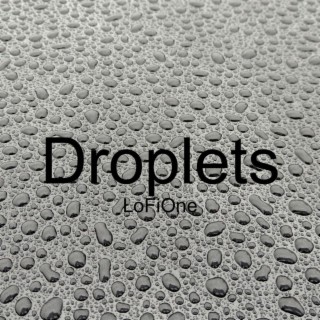 Droplets