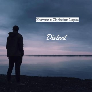 Distant ft. Christian Lopez lyrics | Boomplay Music