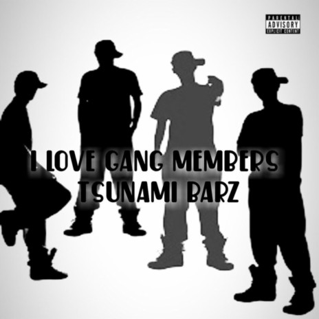 I Love Gang Members | Boomplay Music