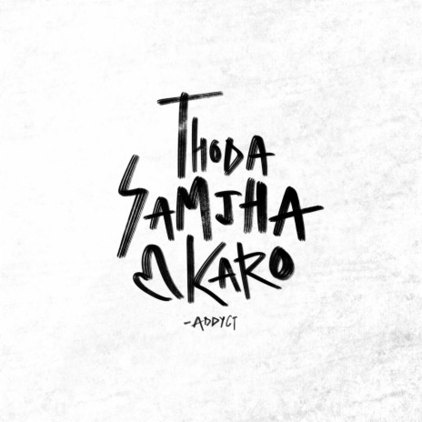 Thoda Samjha Karo | Boomplay Music