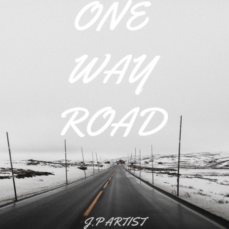 One Way Road | Boomplay Music