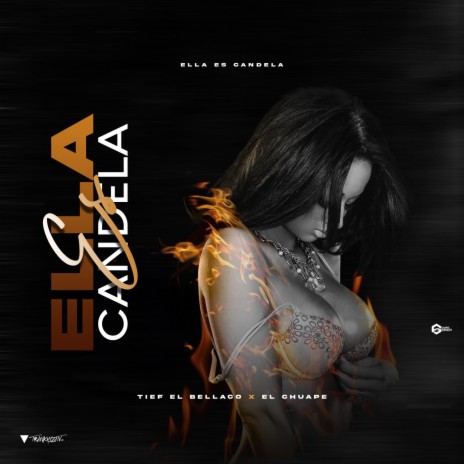 Ella Es Candela ft. El Chuape | Boomplay Music
