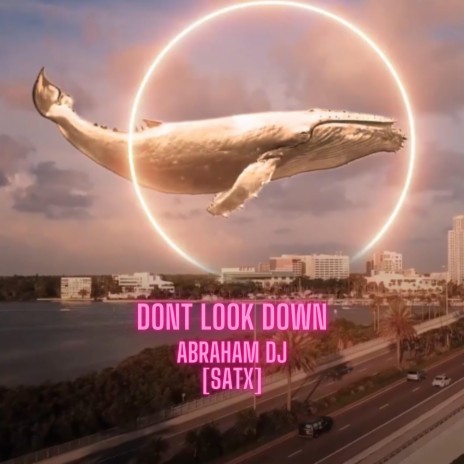 Dont Look Down | Boomplay Music