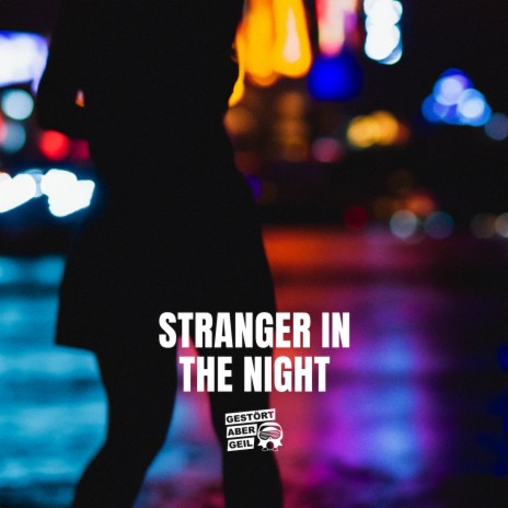 Stranger in the night | Boomplay Music