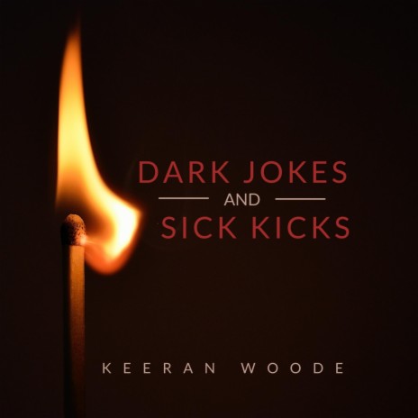Dark Jokes and Sick Kicks | Boomplay Music