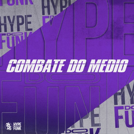 Combate do Medio ft. Mc Gw & DJ FELYPINHO 013 | Boomplay Music