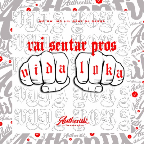 Vai Sentar Pros Vida Loka ft. MC GW & MC Lil Beat | Boomplay Music