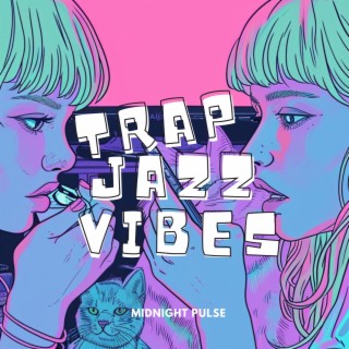 Midnight Pulse: Jazz Flavors in Trap Essence