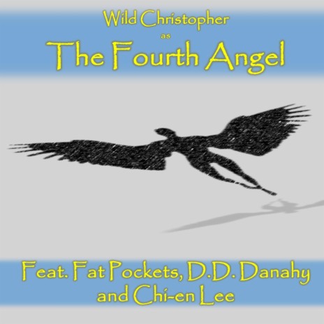 The Fourth Angel ft. Chi-En Lee, Fat Pockets & D.D Danahy