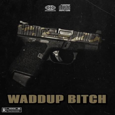 WADDUP BITCH ft. ELOY ROSE | Boomplay Music