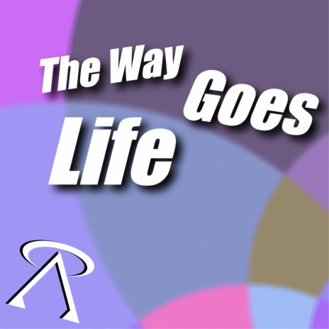 The Way Life Goes | Boomplay Music