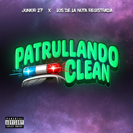 Patrullando Clean ft. Nota Registrada | Boomplay Music