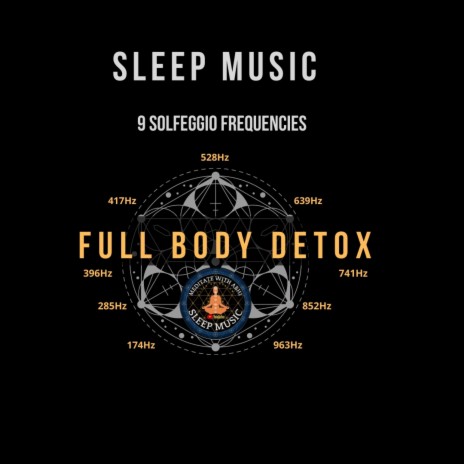 Full Body Detox Solfeggio Frequencies | Boomplay Music