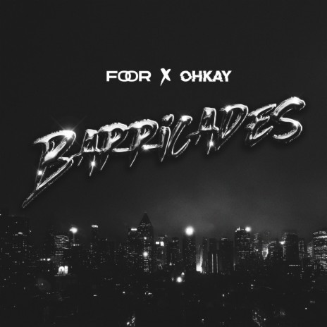 Barricades ft. OHKAY | Boomplay Music