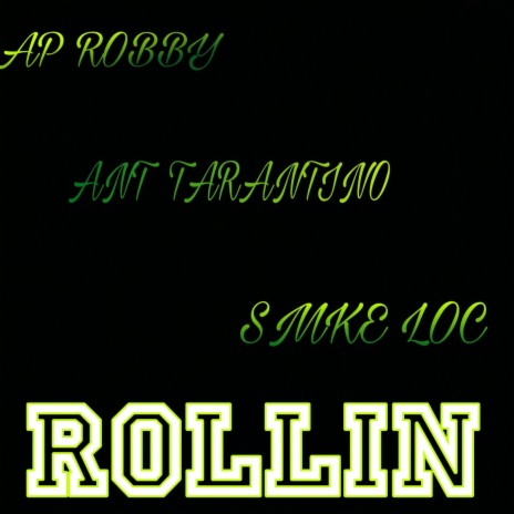 Rollin ft. Fyf Tarantino & Smke Loc