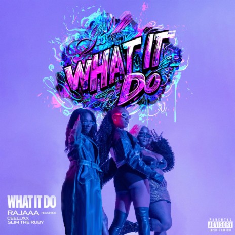 What It Do ft. Ceeluxx. & Slimm the Ruby | Boomplay Music