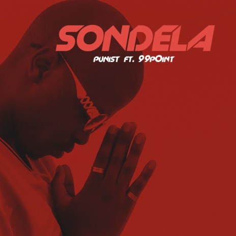 Sondela ft. 99POINT | Boomplay Music