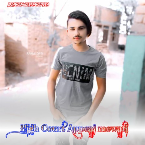 High Court Appeal mewati | Boomplay Music