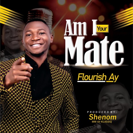 AM I YOUR MATE | Boomplay Music