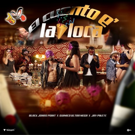 El Cuento E' La Loca ft. Quimico Ultra Mega, Jay Pikete & Luiyitox | Boomplay Music