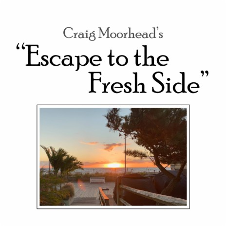 Escape to the Fresh Side