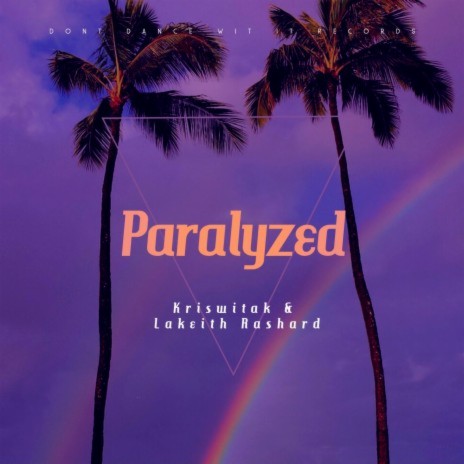 Paralyzed ft. LakeithRashard | Boomplay Music