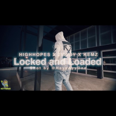 Locked and Loaded ft. HighHopes x Kemz | Boomplay Music