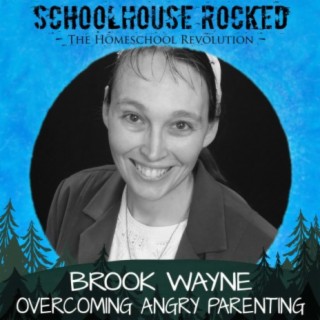 Overcoming Angry Parenting – Brook Wayne, Part 1