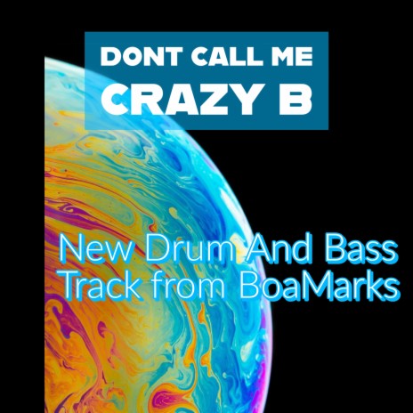 Dont Call Me Crazy B | Boomplay Music