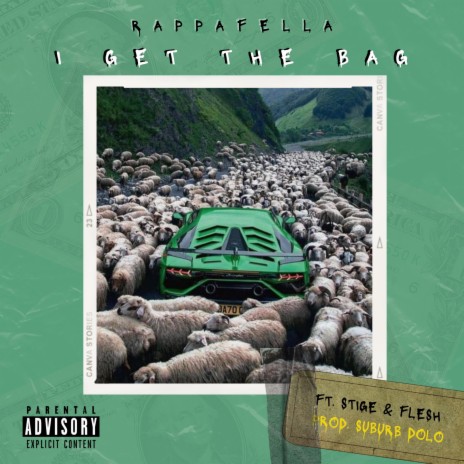 I Get The Bag ft. Rappafella & Dr.Flesh | Boomplay Music