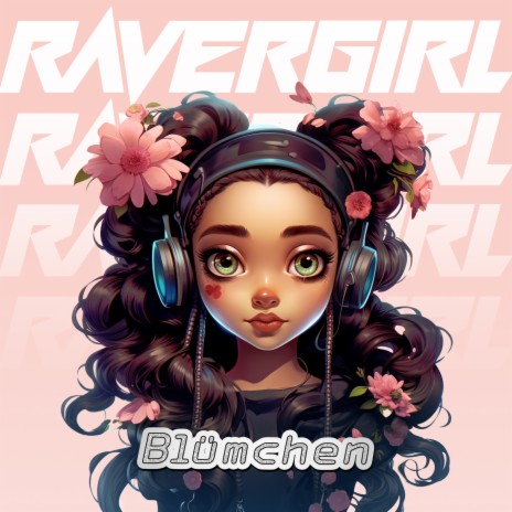 Ravergirl | Boomplay Music