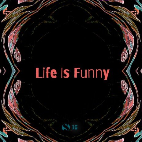 Life Is Funny | Boomplay Music