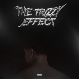The Trizzy Effect, Vol. 1