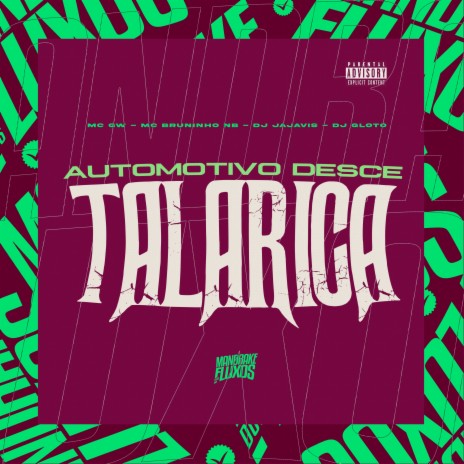 Automotivo Desce Talarica ft. MC BRUNINHO NB, DJ JAJAVIS & DJ GLOTO