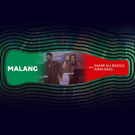 Malang (Coke Studio Season 11) ft. Aima Baig | Boomplay Music