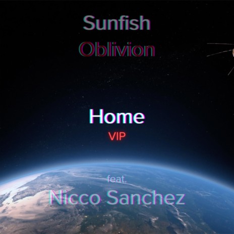 Home (VIP) ft. Oblivion & Nicco Sanchez | Boomplay Music