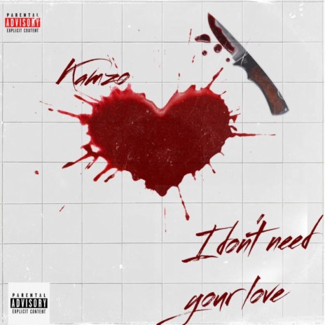 I DON’T NEED YOUR LOVE (feat. Lexzy Money)