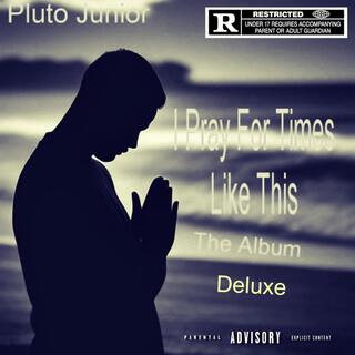 I Pray For Times Like This (Deluxe)