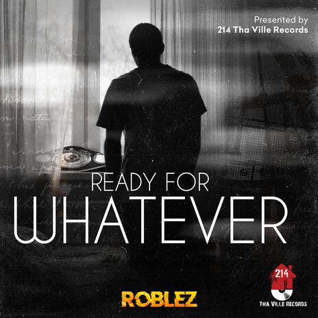 Ready For Whatever | Boomplay Music