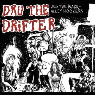 Dru the Drifter and the Back Alley Hookers