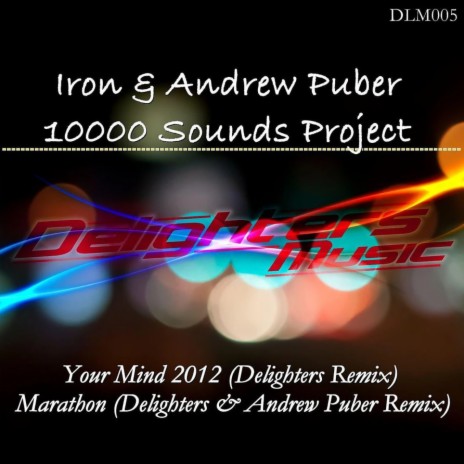 Your Mind 2012 (Delighters Remix) | Boomplay Music