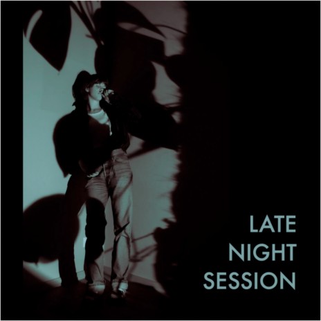 Late Night Session | Boomplay Music