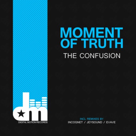 Moment Of Truth (Jeysound Remix)