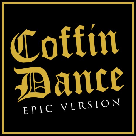 Coffin Dance (Epic Version) | Boomplay Music