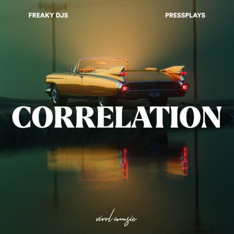 Correlation ft. PressPlays | Boomplay Music