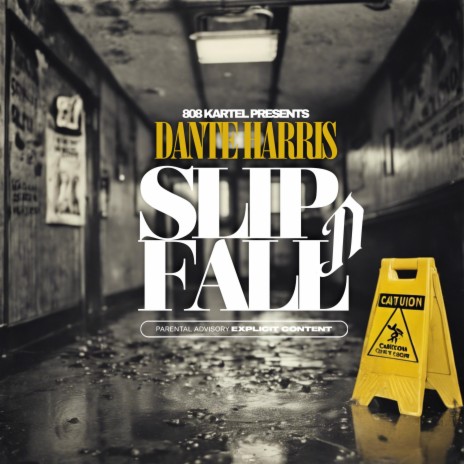 Slip n Fall ft. Dante' Harris | Boomplay Music