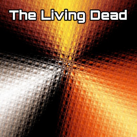 The Living Dead | Boomplay Music