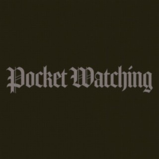 Pocket Watching