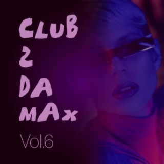 Club 2 Da Max, Vol. 6