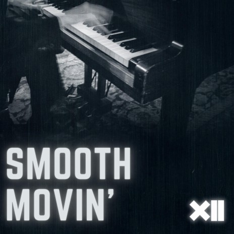 SMOOTH MOVIN' | Boomplay Music